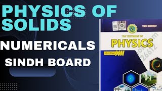 NUMERICALS  CHAPTER 21  PHYSICS OF SOLIDS  CXLASS 12  PHYSICS  SINDH BOARD [upl. by Halland987]