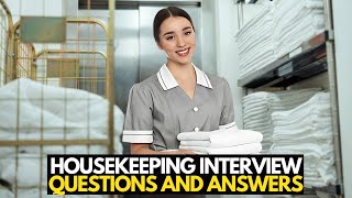 9 Housekeeping Interview Questions And Answers How To Pass A Housekeeper Interview [upl. by Tillman]