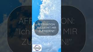 Affirmation Ich bin mit mir zufrieden [upl. by Ttegdirb]