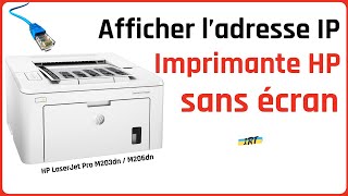 Comment afficher ladresse IP dune imprimante HP sans écran LaserJet Pro M203  M206 [upl. by Imoyik840]