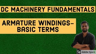 10  DC machines Basics Armature Winding Part 1  Basic terms [upl. by Elleved140]