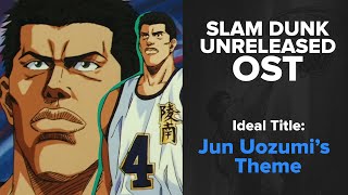 Slam Dunk Unreleased OST  Jun Uozumis Theme [upl. by Lou]