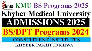 Khyber Medical University BS Programs Admissions 202425 KMU Undergraduate Admissions 2025 [upl. by Aliac232]