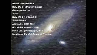 Handel George Frideric HWV 2789 Te Deum in D major chorus practice bas ヘンデル HWV 2789 テ・デウム ニ長調bas [upl. by Fanchette]