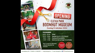 BOOMHUT MUSEUM OPENING IN CLEVIA PARKKASOEDJIEWEG NO186 INFO TEL5565508582995CLEVIAPARKSR [upl. by Hcardahs949]