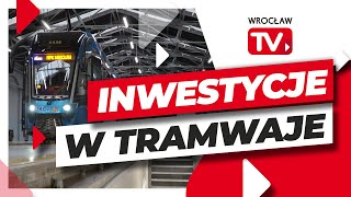 Nowe trasy tramwajowe nowa zajezdnia i więcej nowoczesnej floty  Wrocław TV [upl. by Davina]