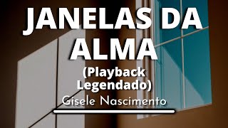 Janelas da Alma  Gisele Nascimento Playback legendado original [upl. by Nirek647]