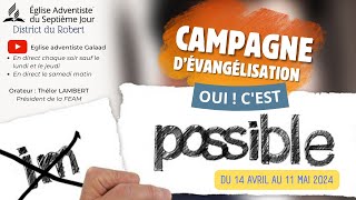 Conférences bibliques  quotOui cest possible quot Jour 17  District du Robert LSF [upl. by Anaeel]