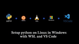 Setup python on Linux in Windows using WSL and VS Code [upl. by Halyahs]