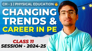 Changing Trends and Career in Physical Education One Shot  Unit 1  Class 11 New Syllabus 202324 [upl. by Liz102]