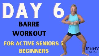 DAY 6  BARRE FOR BEGINNERS [upl. by Lemart]