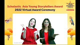 Scholastic Asia Young Storytellers Award 2022 Virtual Award Ceremony [upl. by Malchus]