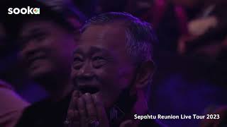 Sepahtu Reunion Live Tour 2023 di sooka [upl. by Sheela]