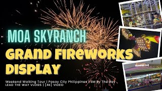 MOA Sky Ranch Grand fireworks display 2024 park walking tour sm moa by the bay  LEAD THE WAY VLOGS [upl. by Aidnac738]