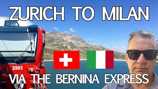 From Zurich to Milan via Tirano and the legendary Bernina Express for under 40 Euros [upl. by Enal34]