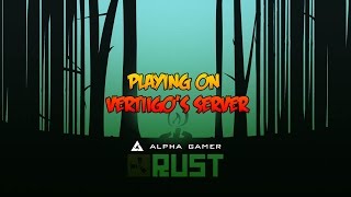 Rust  Playing on Vertiigos Server [upl. by Michaele]