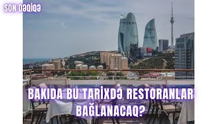 Bakıda bu tarixdə restoranlar bağlanacaq [upl. by Abeh]