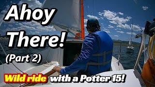 Ahoy There Part 2 Wild Ride with a Potter 15 [upl. by Eleumas]