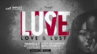 IMPACT YOUTH FELLOWSHIP  THEME LOVE amp LUST PT 1 [upl. by Cassandry]