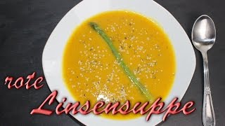 Rote Linsensuppe Rezept vegan  vegetarisch  Gesunde Rezepte zum Mittagessen [upl. by Alyahs]