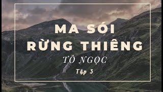 Saigon sách xưa  Ma sói rừng thiêng  Tô Ngọc  Phần 3 [upl. by Eydie]