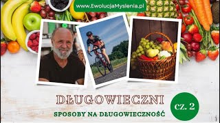 Długowieczni Sposoby na długowieczność część druga stulatkowe zdrowie długowieczni dieta [upl. by Yelak818]