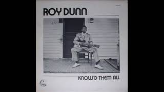 Roy Dunn 👉🏽 Know d Them All 1975 [upl. by Kathye]