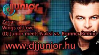 Zagar  Wings of Love DJ Junior meets Naksi vs Brunner Remix [upl. by Lynnell]