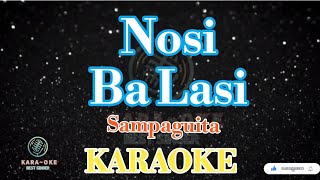 Nosi Ba LasiSampaguitaKaraoke [upl. by Trefler]