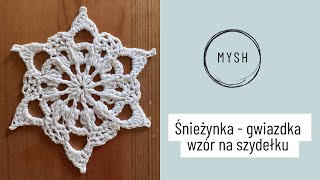 Śnieżynka gwiazdka  ozdoba choinkowa wzór na szydełko [upl. by Smeaj]