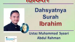 Ustaz Muhammad Syaari Abdul Rahman  Dahsyatnya Surah Ibrahim [upl. by Elonore]