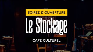 Soirée dOuverture  Le Stockage [upl. by Frum]