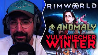 VULKANISCHER WINTER  Rimworld ANOMALY 11 [upl. by Duj]