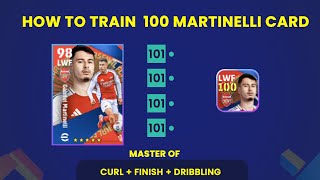 EFOOTBALL 🔥 How to train 100 Martinelli card [upl. by Blank221]