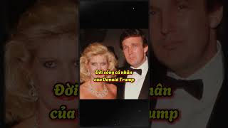 Donal Trump I Phần 37  Đời sống cá nhân nổi bật của Donald Trump shorts news [upl. by Eelanej]