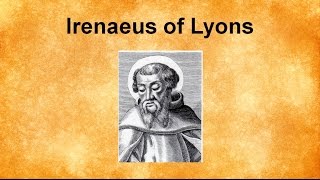 Irenaeus of Lyons [upl. by Atsylac]