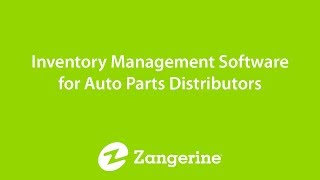 Zangerine Inventory Management for Autoparts Distributors [upl. by Rosana588]