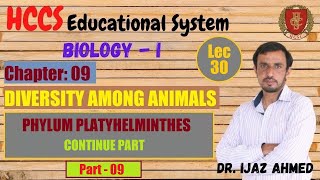 Phylum Platyhelminthes Continue  Part IX  Chapter 9  1ST YEAR  Dr IJAZ AHMED  LEC30 [upl. by Adorl]