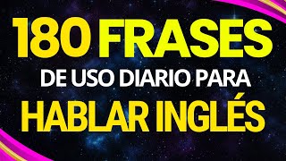 180 FRASES SIMPLES PARA DOMINAR EL INGLÉS EN SOLO 7 MINUTOS AL DIA ✨🚀 APRENDE RAPIDO [upl. by Colyer]