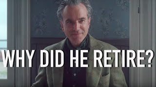 Why Was Phantom Thread Daniel DayLewis Last Movie [upl. by Cordier]