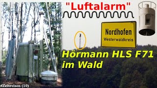 Luftalarm  Sirene HLS F71 aus dem Kalten Krieg 1968 mitten im Wald  Zeitreisen 10 [upl. by Oinotna]