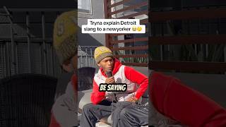 Detroit slang sounds like to a Newyorker 🤣🤔 [upl. by Letsyrc775]