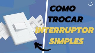 Como Trocar Interruptor Simples [upl. by Ocer]