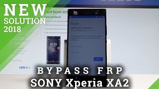 How to Bypass Google Verification in SONY Xperia XA2  Unlock FRP May Security Patch [upl. by Marji]