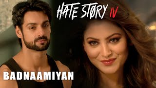 Badnaamiyan  Hate Story 4 Movie Song  4K Video Song  2018 [upl. by Redmond]