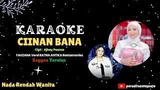 KARAOKE Ciinan Bana Nada rendah Wanita [upl. by Kulseth629]