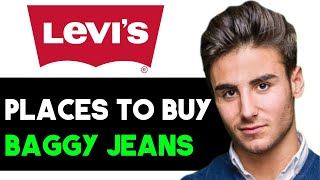 BEST STORES TO BUY BAGGY JEANS 2024 FULL GUIDE [upl. by Htepsle427]