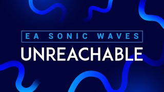 Unreachable Lyrics  EA Sonic Waves [upl. by Yrrap]