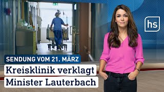 Kreisklinik verklagt Minister Lauterbach  hessenschau vom 21032024 [upl. by Hehre]