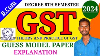 Degree 6th semester GST Guess Model PaperGST important questions Explanation 💯 pass Imp Questions [upl. by Anisamoht]